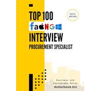Top 100 Procurement Specialist Interview questions: Fully Solved: Crack the Procurement Interview with Strategic Insight