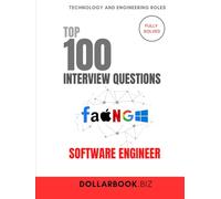 Top 100 Software Engineer Interview questions: Fully Solved: From DSA to System Design, Ace Every SE Interview