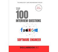 Top 100 Software Engineer Interview questions: Fully Solved: From DSA to System Design, Ace Every SE Interview