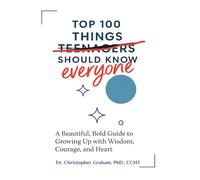 TOP 100 THINGS: A TEENAGER (EVERYONE) SHOULD KNOW