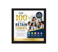 Top 100 Ways to Retain Students in a School