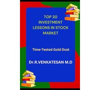 TOP 20 INVESTMENT LESSONS IN STOCK MARKET: Time-Tested Gold Dust