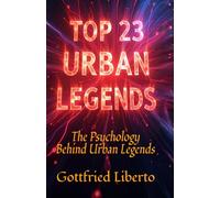 Top 23 Urban Legends: The Psychology Behind Urban Legends: 2