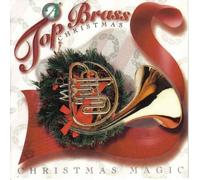 Top Brass - Christmas Magic: A Top Brass Christmas