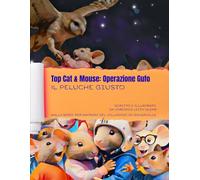 Top Cat & Mouse: Operazione Gufo: Il Peluche Giusto
