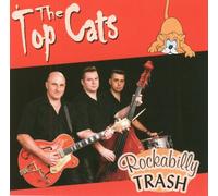 Top Cats - ROCKABILLY TRASH