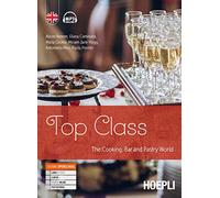 Top Class. The Cooking, Bar and Pastry World