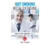 Top Courses Quit Smoking with Cytisine (Tascabile)