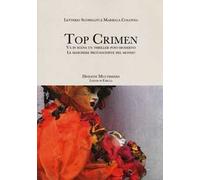 Top crimen. Va in scena un thriller post-moderno. Le maschere protagoniste del mondo