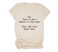 Top da uomo da donna See This is Why I Wanted to Stay Home All Right Here Lettera stampata girocollo manica corta camicia casual top vestibilità regolare Smart Casual, Beige, M