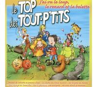 Top Des Tout P'Tits - J'Ai Vu le Loup le Renard Et la Belette