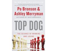 Top Dog: The Science of Winning and Losing