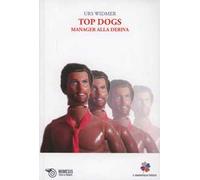 Top dogs. Manager alla deriva