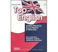 Top English. Guida pratica alle prove d'inglese. Ediz. bilingue