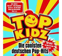 Top Kidz - Die Coolsten Deutschen Pop-Hits