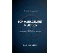 Top Management in Action: Clause 5 Leadership in Management Systems