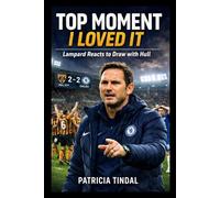 Top Moment I Loved It: Lampard Reacts to Draw with Hull