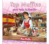 Top Muffins para toda la familia: Los Top Muffins son muffins esponjosos con una cobertur