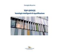 Top office. Tecnologie intelligenti di riqualificazione