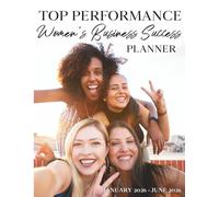 Top Performance Success Planner: January - June 2026: A guide for entrepreneurs, ultrapreneurs, business executives, trade show hosts, and ... cover featuring diverse, successful women