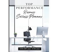 Top Performance Success Planner: January - June 2026: A guide for entrepreneurs, ultrapreneurs, business executives, trade show hosts, and ... motivational cover featuring an office suite