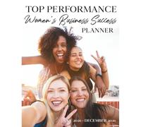 Top Performance Success Planner: July - December 2026: A guide for entrepreneurs, ultrapreneurs, business executives, trade show hosts, and ... cover featuring diverse, successful women