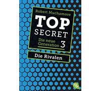 Top Secret. Die Rivalen: Die neue Generation 3