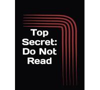 „Top Secret: Do Not Read”