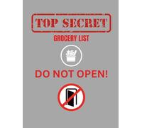 Top Secret Grocery List: Funny Grocery List Notebook | A great gift for family and friends | 5.25 x 7.0 121 pages