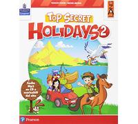 Top secret holidays. Per la Scuola elementare. Con espansione online. Con CD-ROM [Lingua inglese]: Vol. 2