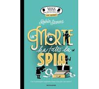 TOP SECRET. LA MORTE HA FATTO LA SPIA. MISS DETECTIVE - STEVENS ROBIN -