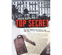 Top secret. Le carte segrete del generale Amé capo del servizio informativo militare 1940-1943