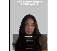 Top Tattoo Artists of The World: Volume 27 (Light Edition)