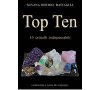 Top ten 10 cristalli indispensabili - Bertoli Battaglia Silvana