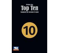 Top ten. Campioni che lasciano il segno