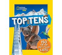 Top Tens: 1500 facts about the biggest, longest, fastest, cutest things on the planet!