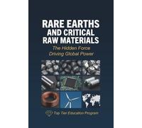 Top Tier Education Program Rare Earths and Critical Raw Materials (Tascabile)