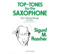 Top-Tones for the Saxophone: Four-Octave Range