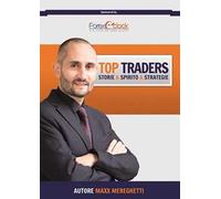 Top traders. Storie, spirito, strategie