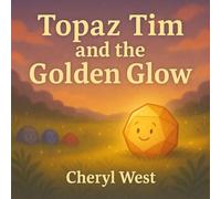 Topaz Tim and the Golden Glow