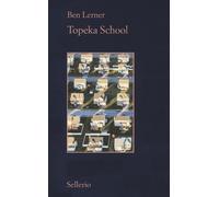 Topeka school. Ediz. italiana - Lerner Ben
