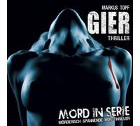 Topf,Markus - Mord in Serie 12: Gier
