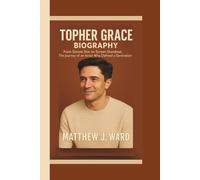 TOPHER GRACE BIOGRAPHY: From Sitcom Star To Screen Standout, The Journey of an Actor Who Defined a Generation.