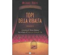 Topi della ribalta. Un'avventura di Hermux Tantamoq