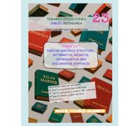 TOPIC 23 : ENGLISH SENTENCE STRUCTURE : AFFIRMATIVE & NEGATIVE, IMPERATIVE, INTERROGATIVE AND EXCLAMATIVE SENTENCES: TEMARIO OPOSICIONES INGLÉS ESO Y BACHILLER