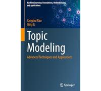 Topic Modeling: Advanced Techniques and Applications