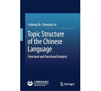 Topic Structure of the Chinese Language: Structural and Functional Analysis