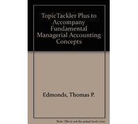 Topic Tackler Fundamental Managerial Accounting Concepts