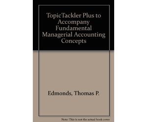 Topic Tackler Fundamental Managerial Accounting Concepts