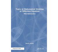 Topics in Mathematical Modeling by Difference Equations: With Mathematica